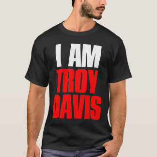 EU SOU T-SHIRT DE TROY DAVIS