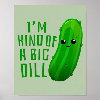 Eu sou tipo um grande Impressão de Arte de Pickle