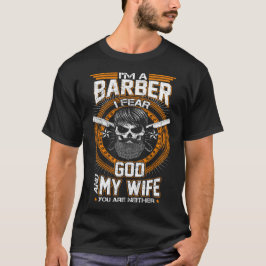 Eu sou um barbeiro, eu temo o deus e o meu t-shirt
