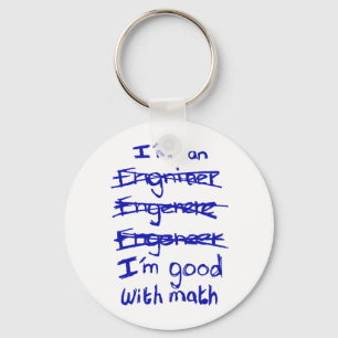 Eu sou um engenheiro, mim sou bom com chaveiro da