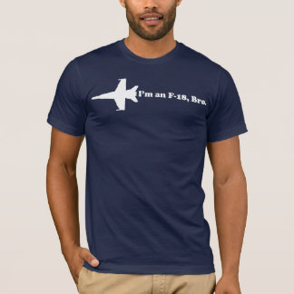 Eu sou um F-18, t-shirt de Bro