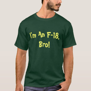 Eu sou um F-18, t-shirt de Bro