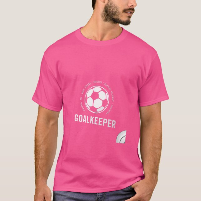 Eu sou um Goleiro - Camiseta de Futebol de Goleiro (Frente)