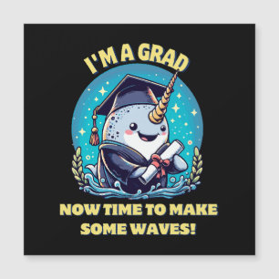 Eu sou um graduado de narval! Agora é hora de faze