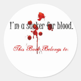 Eu sou um otário para o autocolante do sangue