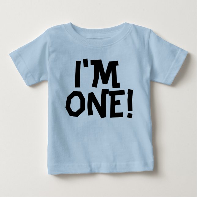 EU SOU UM! T-shirts de aniversário de um bebê (Frente)