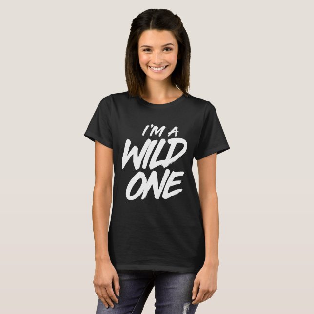 Eu sou um um t-shirt selvagem (Frente Completa)