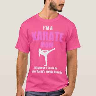 Eu Sou Uma Camisa Da Mãe Do Karate