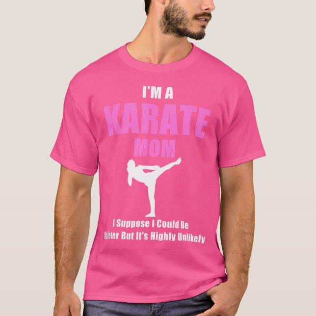 Eu Sou Uma Camisa Da Mãe Do Karate (Frente)