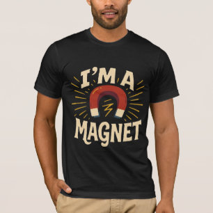 Eu sou uma camisa do Magnet - Impressão gráfico re