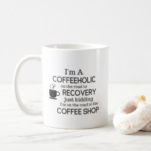 Eu sou uma caneca de café engraçada de Coffeehol
