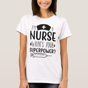 Eu sou uma Enfermeira Qual é seu Superpoder Camisa