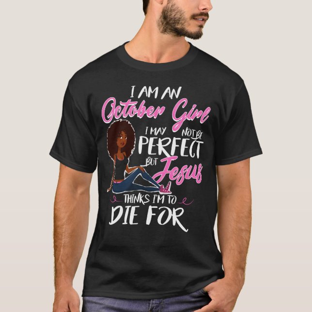 Eu Sou Uma Garota De Outubro Uma Camisa De Jesus P (Frente)
