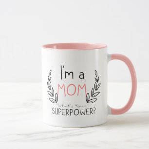Eu sou uma mamã, o que é sua caneca do poder super