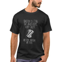 "Eu também, bacon", camiseta engraçada de bacon pa