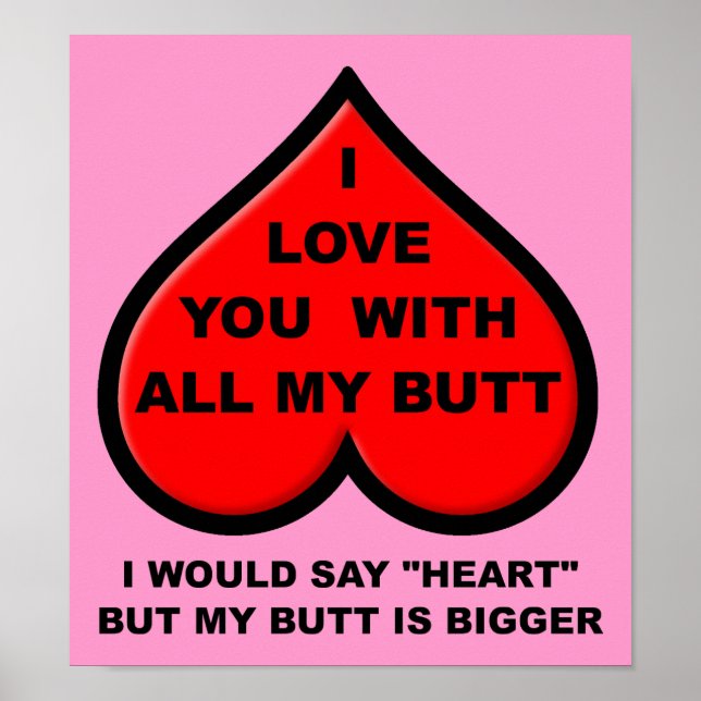 Eu Te Amo Com Toda a Minha Bunda Sinal de Poster D (Frente)