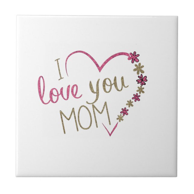 Eu Te Amo Mãe Azulejo De Cerâmica - Dia de as mães (Frente)