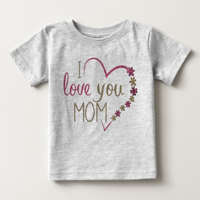 Eu te amo, mãe, bebê T-Shirt (Frente)