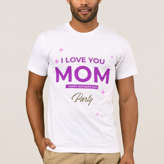 Eu Te Amo Mãe - Feliz T-Shirt Dia de as mães (Frente)