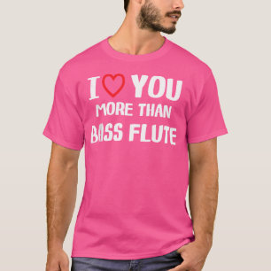 Eu Te Amo Mais Do Que Bolas Flauta Camisa Mulheres