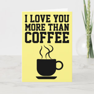 EU TE AMO MAIS DO QUE CARTÕES DE GREETING DE CAFÉ