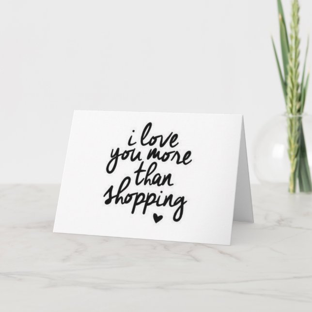 **EU TE AMO MAIS DO QUE COMPRAR** CARTÃO DE AMOR (Frente)