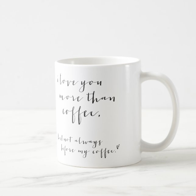 Eu te amo mais do que o café… Caneca (Direita)