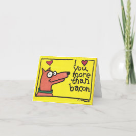 Eu te amo mais do que o cartão do bacon