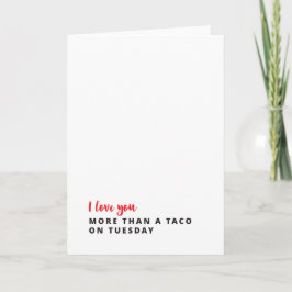 Eu te amo mais do que um Taco no cartão de