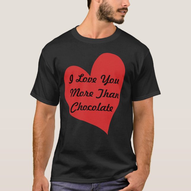 Eu Te Amo Mais Do Que Uma T-shirt De Chocolate (Frente)