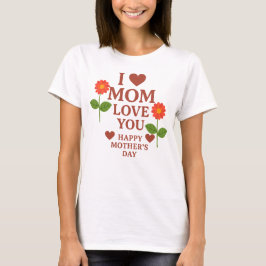 Eu Te Amo, Mamãe T-shirt