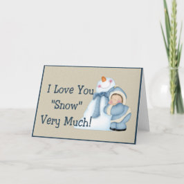 Eu Te Amo Muito "Neve"! Cartão de Saudação Snowman