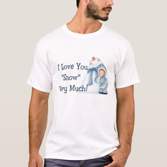Eu te amo "neve" muito! T-shirt (Frente)