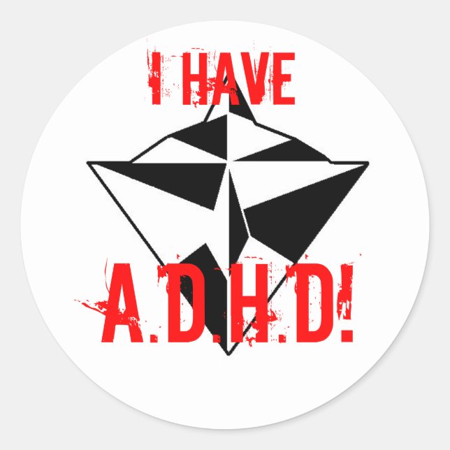 Eu tenho, adesivo da A.D.H.D. (Frente)