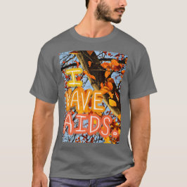 EU TENHO AIDS. T-Shirt Clássico