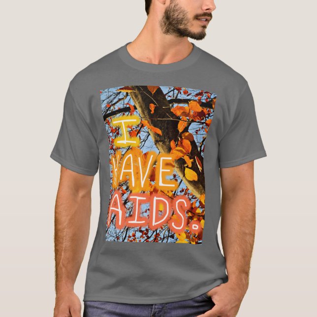 EU TENHO AIDS. T-Shirt Clássico (Frente)