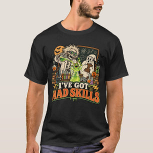 Eu Tenho Habilidades Loucas Camiseta Engraçada de