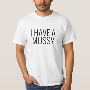 Eu tenho um t-shirt Mussy