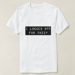 Eu terminei para este? Camisa do T dos homens