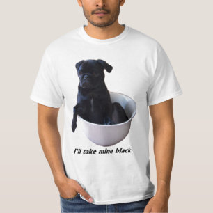 Eu tomarei meus pretos - t-shirt preto do Pug