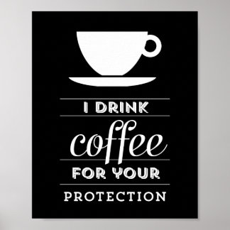 Eu tomo café para sua proteção - poster