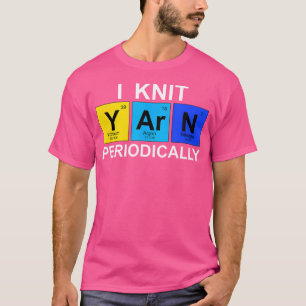 Eu Tricô Fio Periodicamente - Camiseta Divertida d