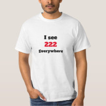 Eu vejo 222 em todo lugar Camiseta