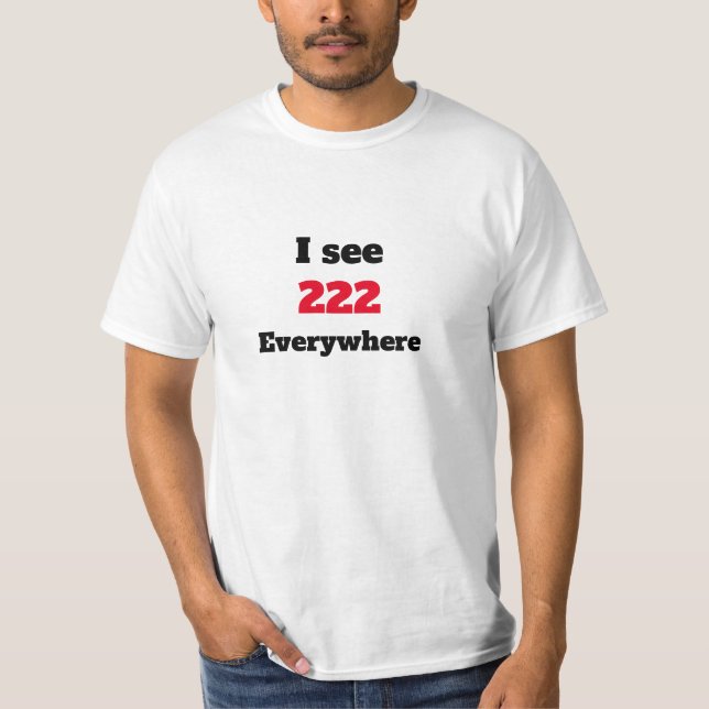 Eu vejo 222 em todo lugar Camiseta (Frente)