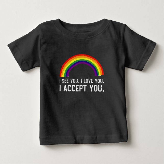 Eu Vejo Eu Amo Você Eu Aceito Você Camiseta Orgulh (Frente)