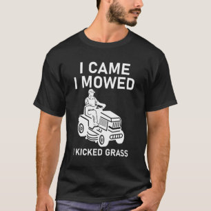 Eu Vim Eu Cortei Eu Chutei Grama Camiseta Engraçad