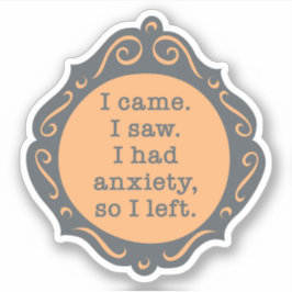 Eu vim. Eu vi... Adesivo - Pêssego