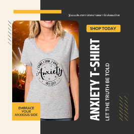 Eu vim. Eu vi. Eu tive uma camiseta de ansiedade