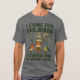 Eu Vim pelos Pássaros Camiseta Divertida de Esquil