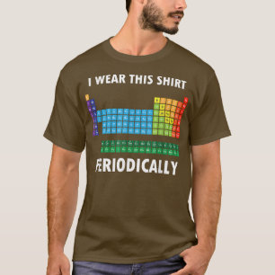 Eu Visto Essa Camisa Periodicamente Engraçada No E